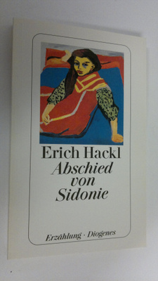 Erich Hackl : Abschied von Sidonie