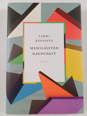 Terhi Kuusisto : Mehiläisten kaupungit