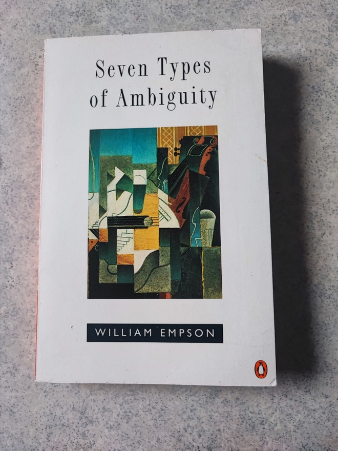 Seven Types of Ambiguity William Empson