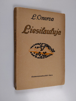 L. Onerva : Liesilauluja