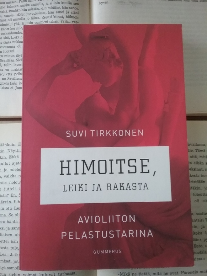 Suvi Tirkkonen - Himoitse, leiki ja rakasta (nid.)