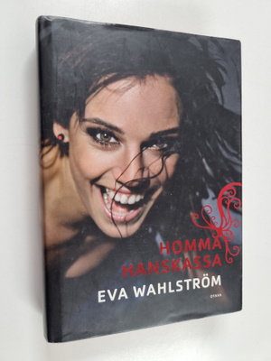 Eva Wahlström : Homma hanskassa