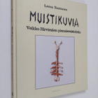Leena Rantanen : Muistikuvia : Veikko Hirvimäen pienoisve... - pikkukuva 1