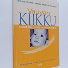 Mirjam Kalland : Vauvan kiikku : kuvaus kokeilevasta vauv... - pikkukuva 1