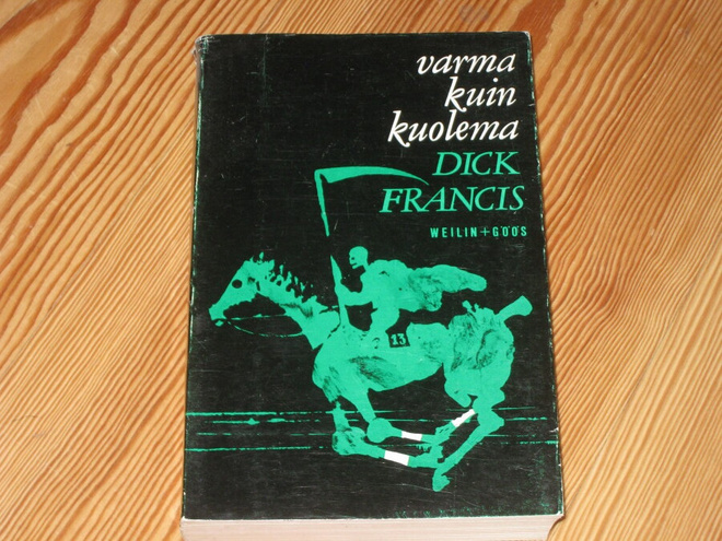 Francis, Dick: Varma kuin kuolema 1.p nid. v. 1966