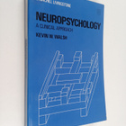 Kevin W. Walsh : Neuropsychology : a clinical approach - pikkukuva 1