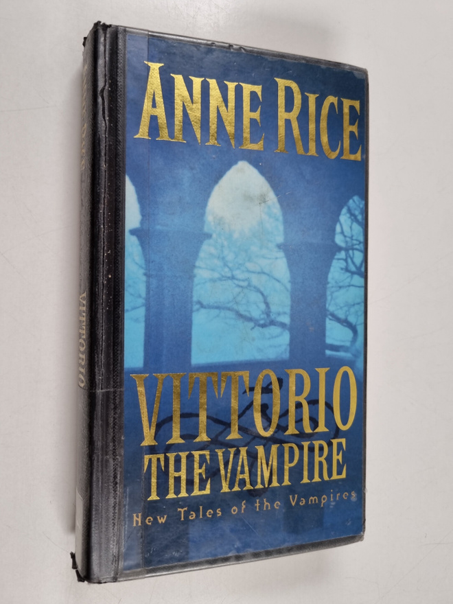 Anne Rice : Vittorio, the vampire : new tales of the vamp...
