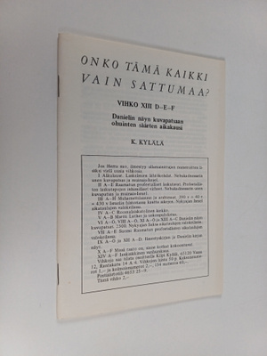 Kilpi Kylälä : Onko tämä kaikki vain sattumaa? Vihko XIII...