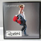 ROBYN - CRASH AND BURN GIRL CDS - pikkukuva 1