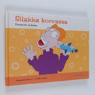 Annamari Saure : Silakka korvassa : huumorikertomuksia - pikkukuva 1