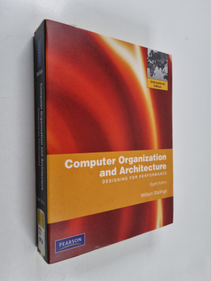 William Stallings : Computer organization and architectur...