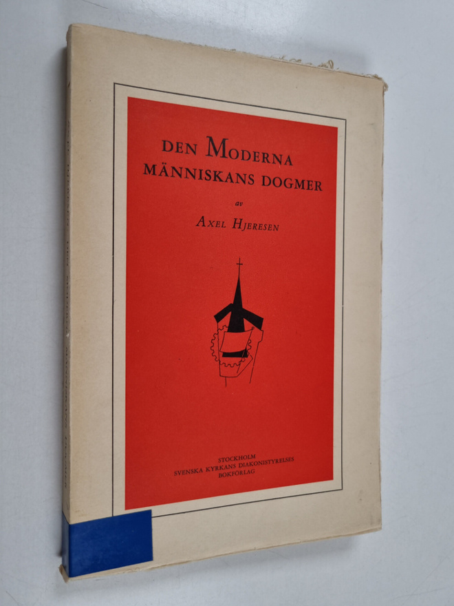 Axel Hjeresen : Den moderna människans dogmer