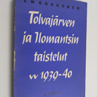 E. W. Kukkonen : Tolvajärven ja ilomantsin taistelut 1939... - pikkukuva 1
