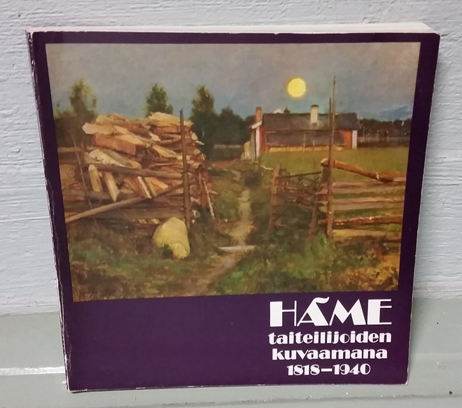 Häme taiteilijoiden kuvaamana 1818-1940