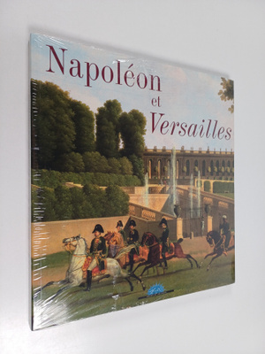 Jeremie Benoit : Napoleon et Versailles (lukematon)