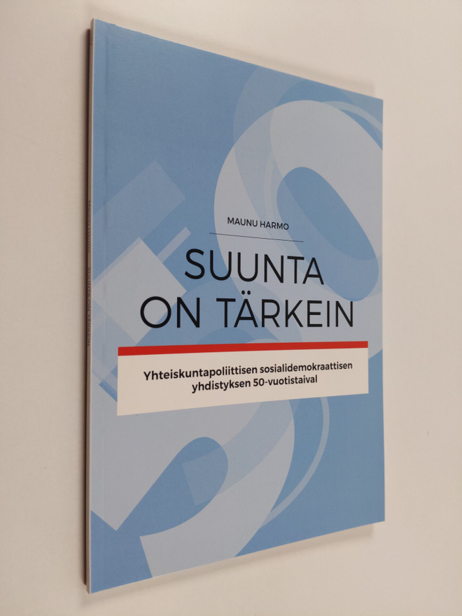 Maunu Harmo : Suunta on tärkein : yhteiskuntapoliittisen ...