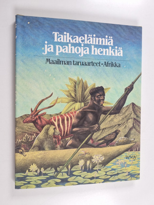 Jan Knappert : Taikaeläimiä ja pahoja henkiä