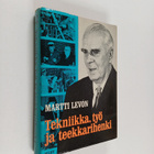 Martti Levon : Tekniikka, työ ja teekkarihenki : Insinöör... - pikkukuva 1