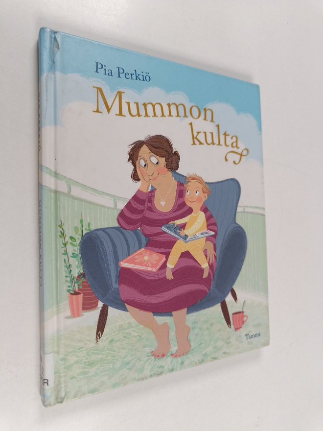 Pia Perkiö : Mummon kulta : hellittelyrunoja pienille