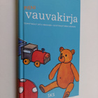 Pieni vauvakirja : valikoima Suomen kansan taikoja, entei... - pikkukuva 1