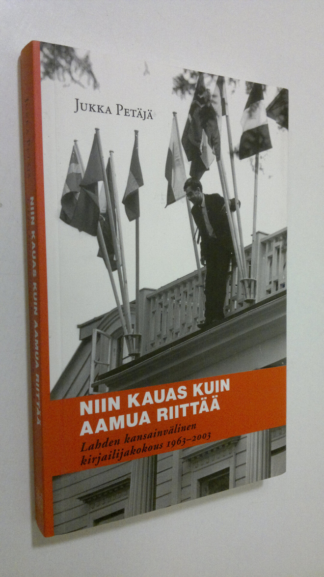 Jukka Petäjä : Niin kauas kuin aamua riittää : Lahden kan...