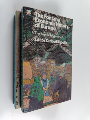 The Fontana economic history of Europe, 5 : the twentieth...