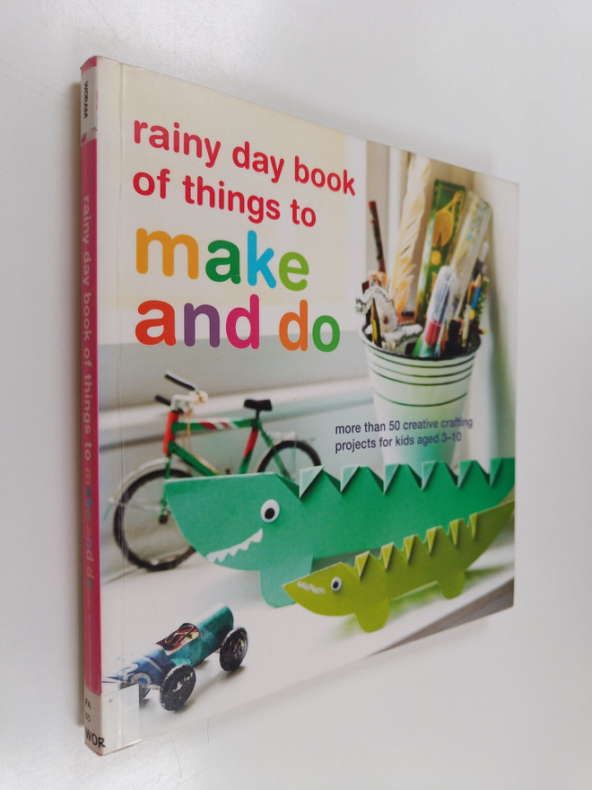 Catherine Woram : Rainy day book of things to make and do...