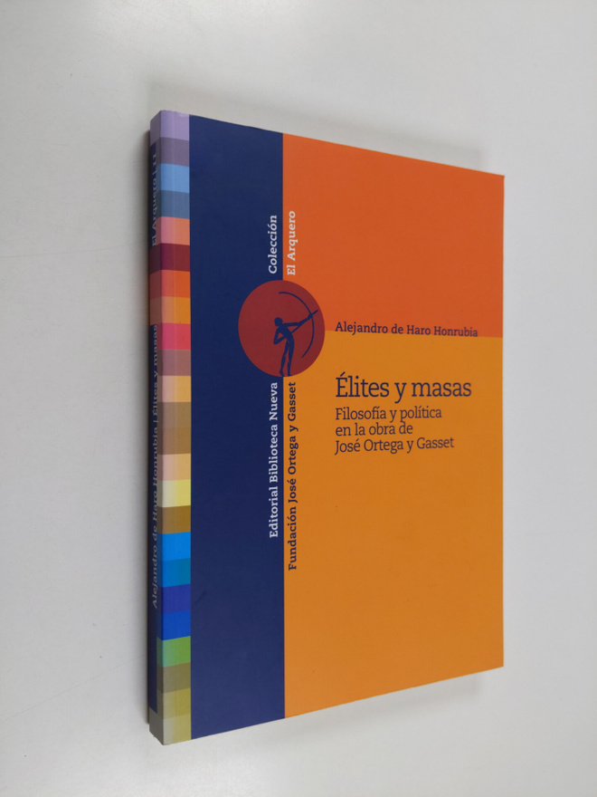 Alejandro de Haro Honrubia : Elites y masas - filosofia y...