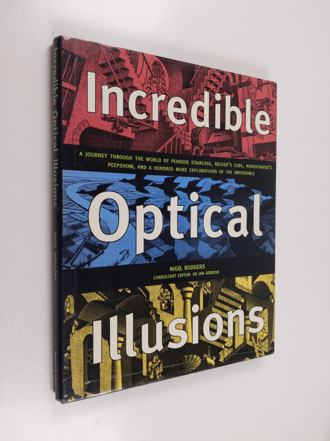 Nigel Rodgers : Incredible Optical Illusions - A Spectacu...