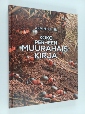 Armin Schieb : Koko perheen muurahaiskirja