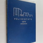 Poliisiopisto 1974 kevätlukukausi : Päällystökurssi 9 ; A... - pikkukuva 1