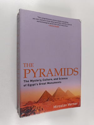 Miroslav Verner : The Pyramids : The Mystery, Culture, an...