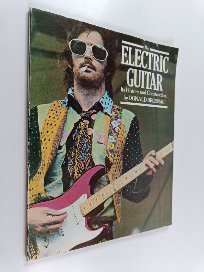 Donald Brosnac : The electric guitar : its history and co...