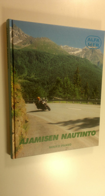 Mikko Paaso : Ajamisen nautinto
