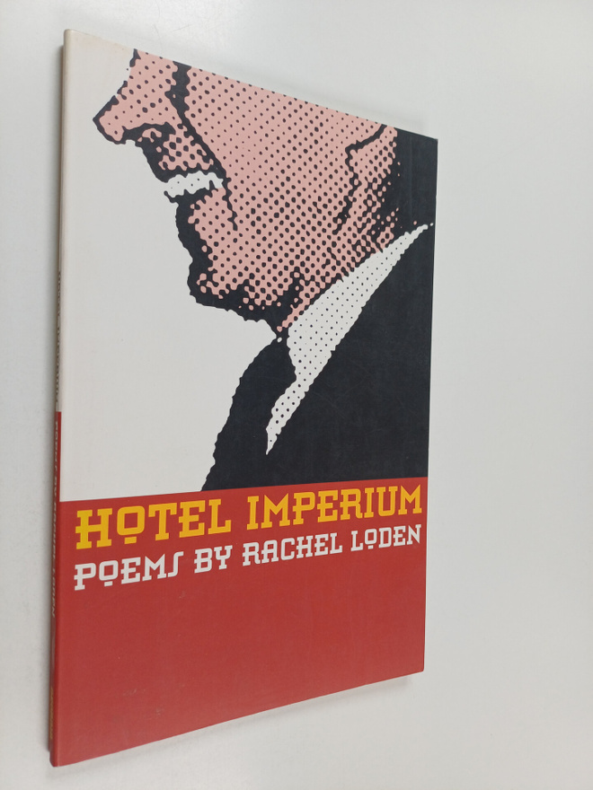 Rachel Loden : Hotel Imperium - Poems