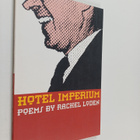 Rachel Loden : Hotel Imperium - Poems - pikkukuva 1