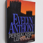 Evelyn Anthony : Persialaiset lunnaat - pikkukuva 1