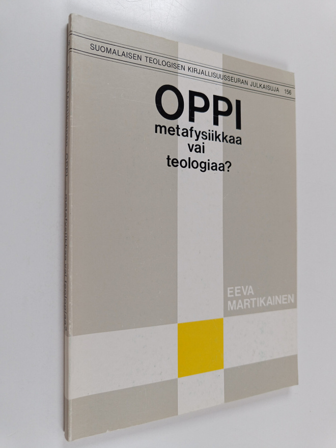 Eeva Martikainen : Oppi, metafysiikkaa vai teologiaa? : L...