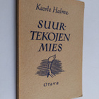 Kaarle Halme : Suurtekojen mies : kuvauksia suomalaisen t... - pikkukuva 1