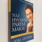Joel Osteen : Tule hyvästä paremmaksi : löydä piilevät ky... - pikkukuva 1