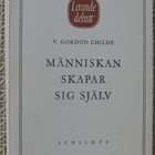 Gordon Childe: Människan skapar sig själv. - pikkukuva 2