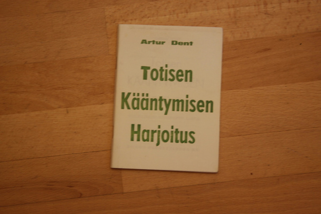 Artur Dent TOTISEN KÄÄNTYMISEN HARJOITUS T1