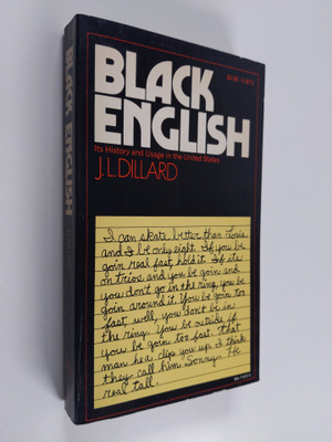 Joey Lee Dillard : Black English : its history and usage ...