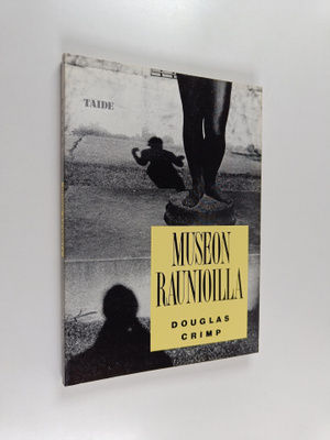 Douglas Crimp : Museon raunioilla