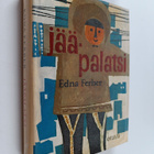 Edna Ferber : Jääpalatsi - pikkukuva 1
