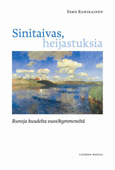Esko Rahikainen: Sinitaivas, heijastuksia