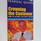 Feargal Quinn : Crowning the customer : how to become cus... - pikkukuva 1