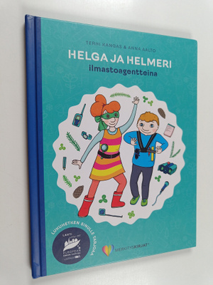 Terhi Kangas ym. : Helga ja Helmeri ilmastoagentteina