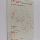Kristina Rylander : Att studera Afrika : en litteraturväg... - pikkukuva 1