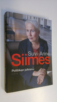 Suvi-Anne Siimes : Politiikan julkisivu